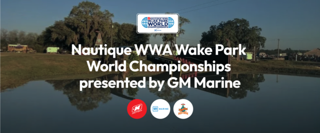 2026 Nautique WWA Wake Park World Championships presented by GM Marine