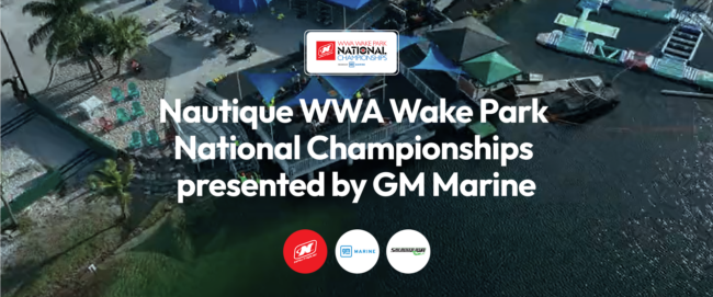 2026 Nautique WWA Wake Park National Championships presented by GM Marine